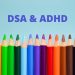 DSA & ADHD in classe: dall’individuazione precoce all’intervento efficace