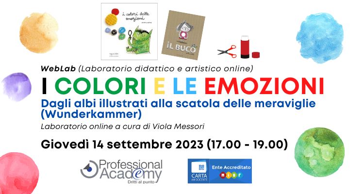 I colori e le emozioni: dagli albi illustrati alla scatola delle meraviglie  (laboratorio online da proporre in classe) - Professional Academy