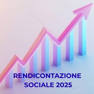 Rendicontazione Sociale 2025: indicazioni operative per il bilancio e la rendicontazione su risultati‚ miglioramento e utilizzo delle risorse umane‚ finanziarie e di contesto