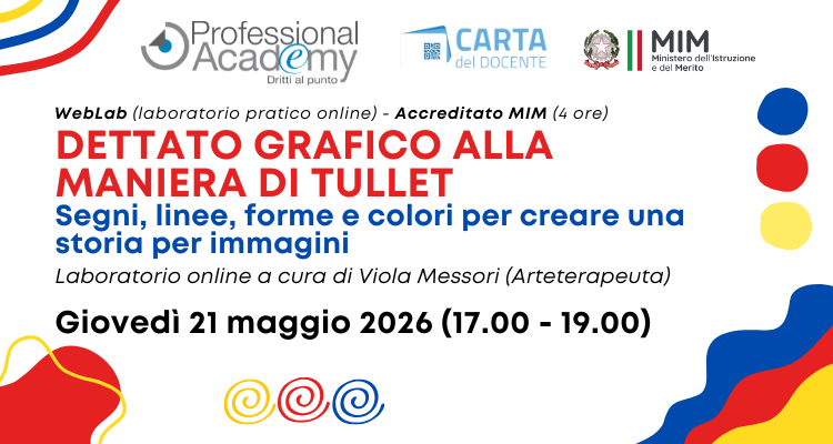 IL DETTATO GRAFICO ALLA MANIERA DI TULLET: SEGNI, LINEE, FORME E COLORI PER CREARE UNA STORIA PER IMMAGINI (LABORATORIO ARTISTICO ONLINE)