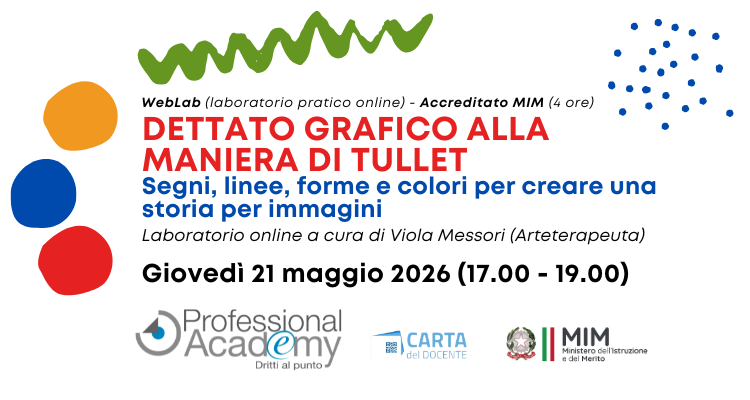 IL DETTATO GRAFICO ALLA MANIERA DI TULLET: SEGNI, LINEE, FORME E COLORI PER CREARE UNA STORIA PER IMMAGINI (LABORATORIO ARTISTICO ONLINE)