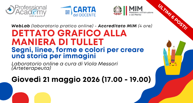 IL DETTATO GRAFICO ALLA MANIERA DI TULLET: SEGNI, LINEE, FORME E COLORI PER CREARE UNA STORIA PER IMMAGINI (LABORATORIO ARTISTICO ONLINE) – ULTIMI POSTI
